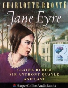 Jane Eyre - Dramatised written by Charlotte Bronte performed by Claire Bloom and Sir Anthony Quayle on Cassette (Abridged)